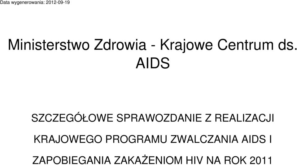 AIDS SZCZEGÓŁOWE SPRAWOZDANIE Z REALIZACJI