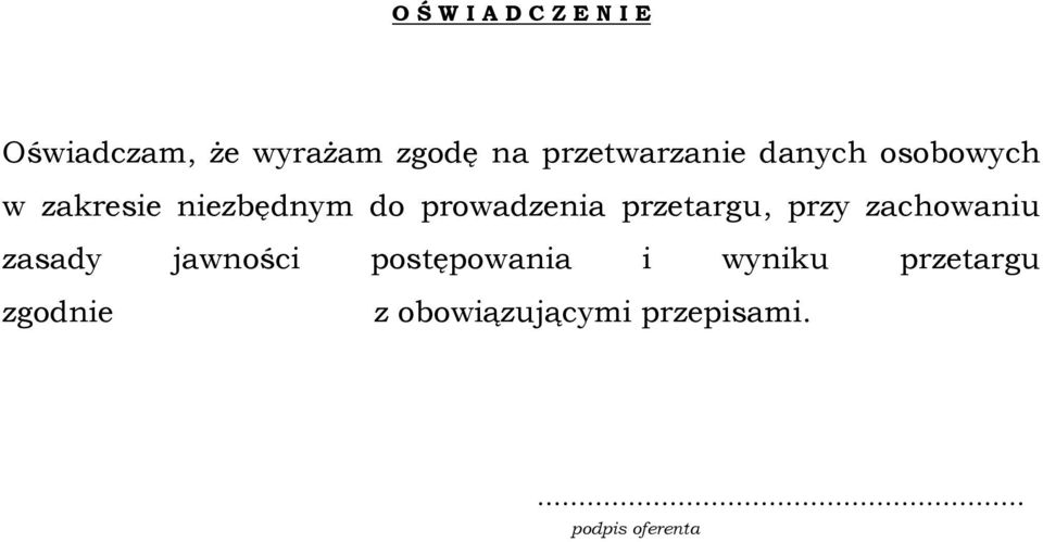 prowadzenia przetargu, przy zachowaniu zasady jawności