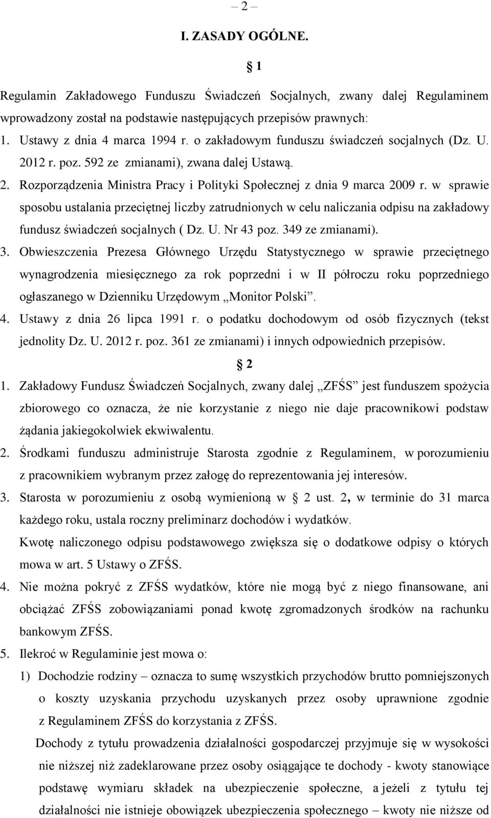 w sprawie sposobu ustalania przeciętnej liczby zatrudnionych w celu naliczania odpisu na zakładowy fundusz świadczeń socjalnych ( Dz. U. Nr 43 poz. 34