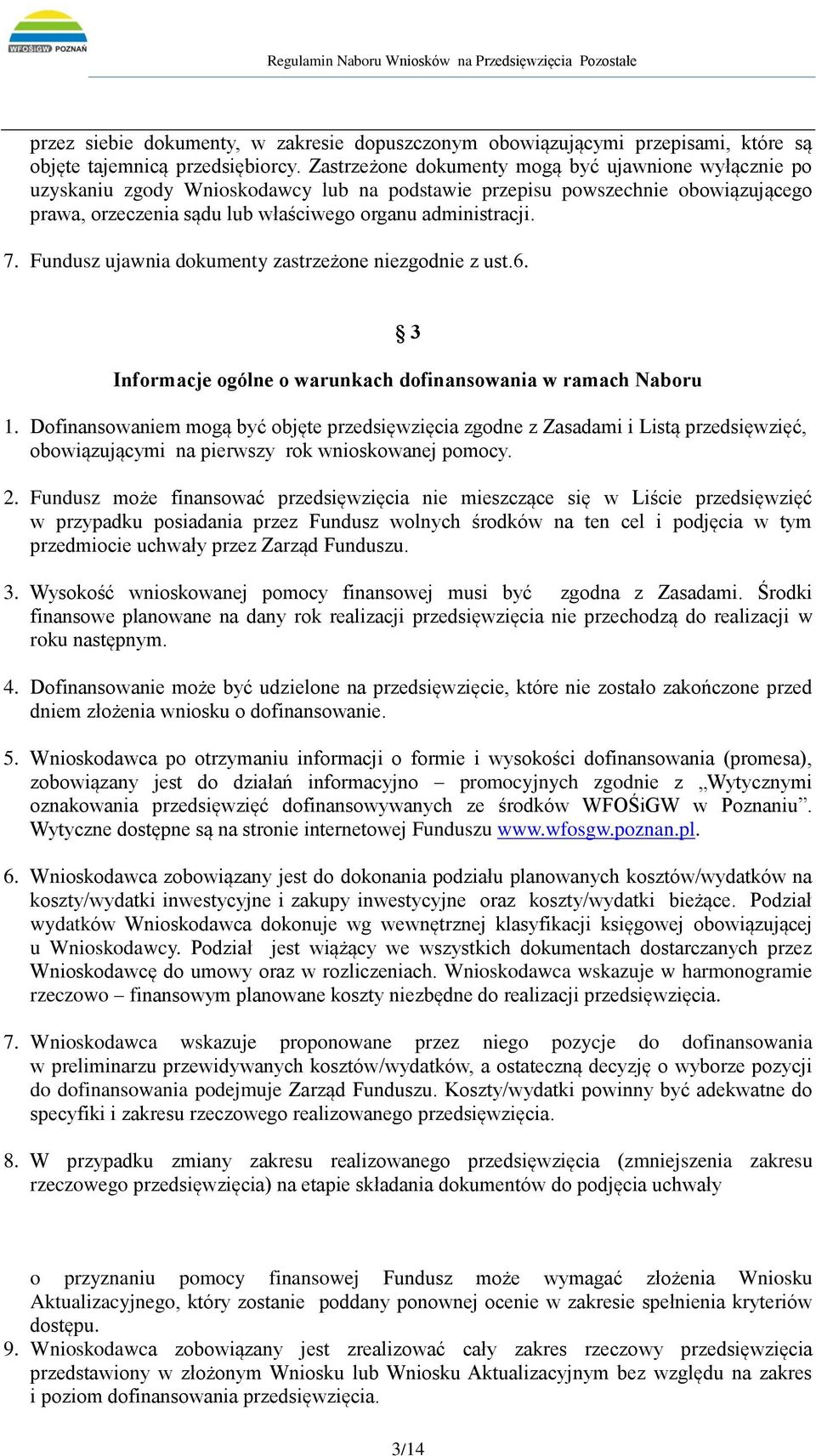 Fundusz ujawnia dokumenty zastrzeżone niezgodnie z ust.6. 3 Informacje ogólne o warunkach dofinansowania w ramach Naboru 1.