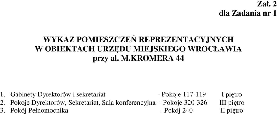 Gabinety Dyrektorów i sekretariat - Pokoje 117-119 I piętro 2.