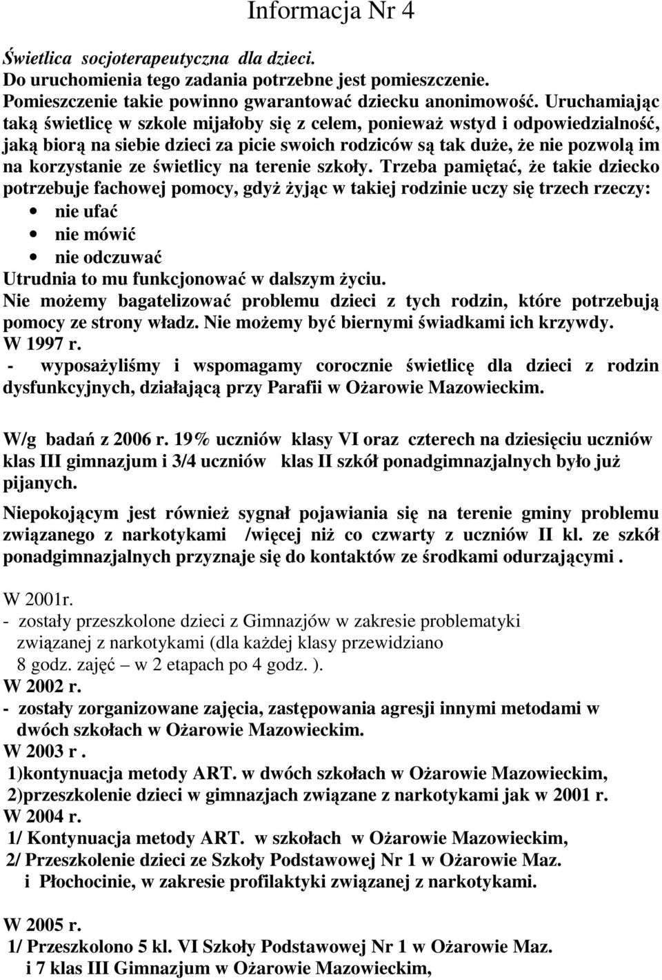świetlicy na terenie szkoły.