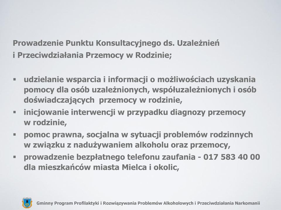 uzależnionych, współuzależnionych i osób doświadczających przemocy w rodzinie, inicjowanie interwencji w przypadku diagnozy
