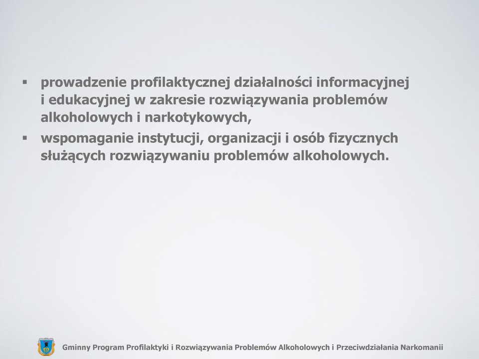 alkoholowych i narkotykowych, wspomaganie instytucji,
