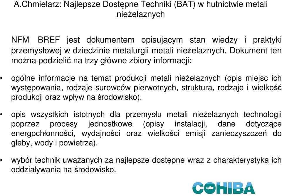 pierwotnych, struktura, rodzaje i wielkość produkcji oraz wpływ na środowisko).