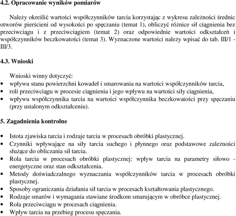 . Wyznaczone wartoci naley wpisa do tab. III/1 - III/3.