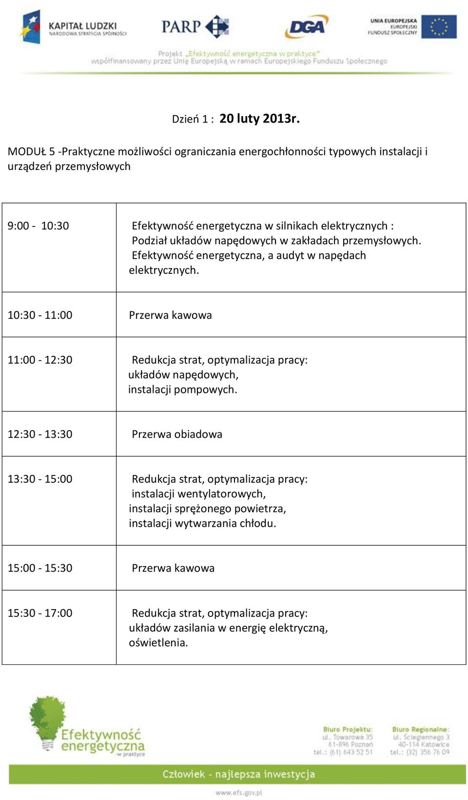 elektrycznych : Podział układów napędowych w zakładach przemysłowych. Efektywność energetyczna, a audyt w napędach elektrycznych.