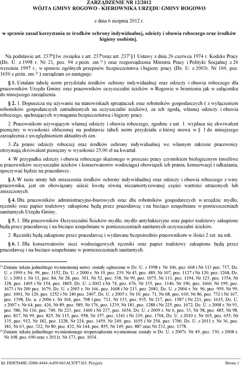 237 7 1 Ustawy z dnia 26 czerwca 1974 r. Kodeks Pracy (Dz. U. z 1998 r. Nr 21, poz. 94 z późn. zm. 1) ) oraz rozporządzenia Ministra Pracy i Polityki Socjalnej z 26 września 1997 r.