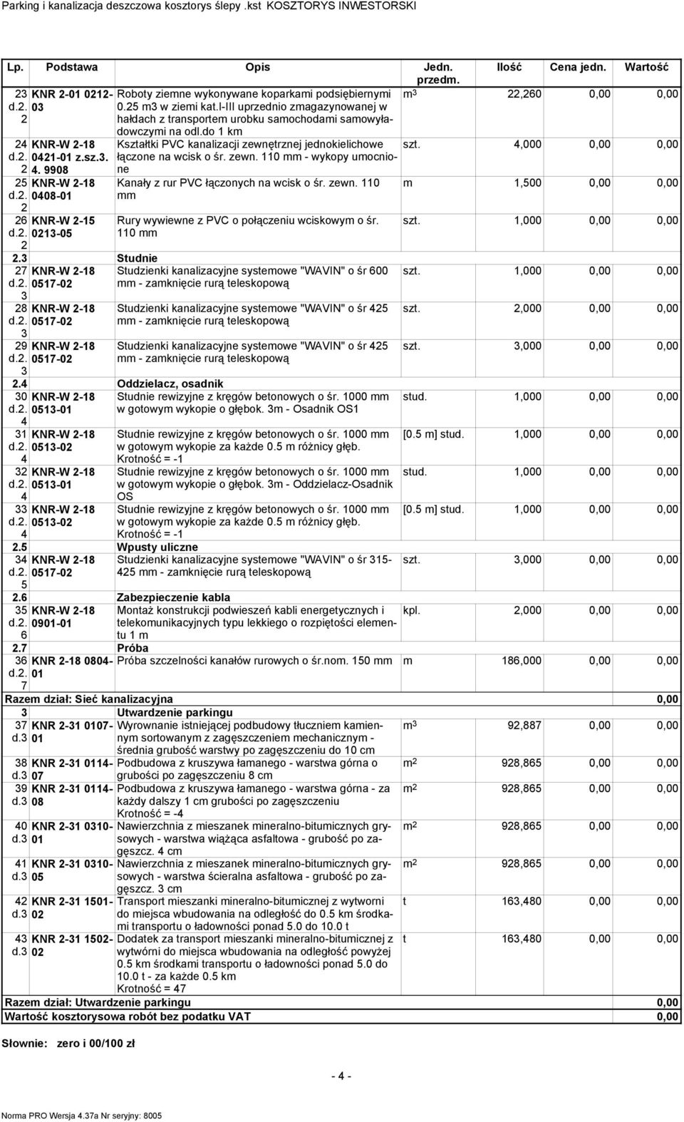 i-iii uprzednio zmagazynowanej w hałdach z transportem urobku samochodami samowyła- 5 6 KNR-W -8 0-0 z.sz.3. KNR-W -8 008-0 KNR-W -5 03-05.