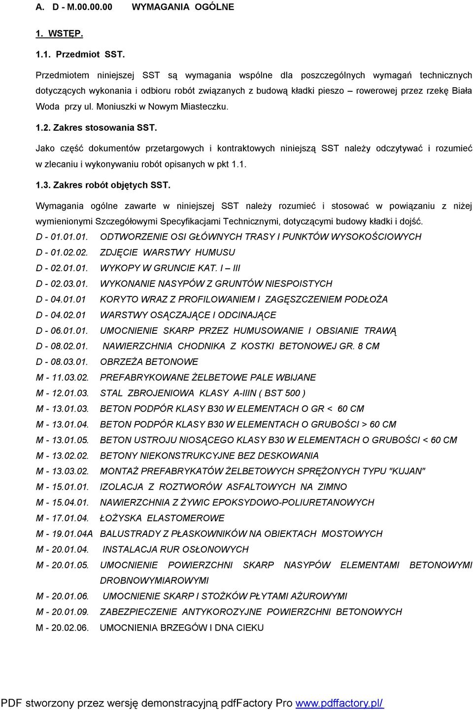 ul. Moniuszki w Nowym Miasteczku. 1.2. Zakres stosowania SST.