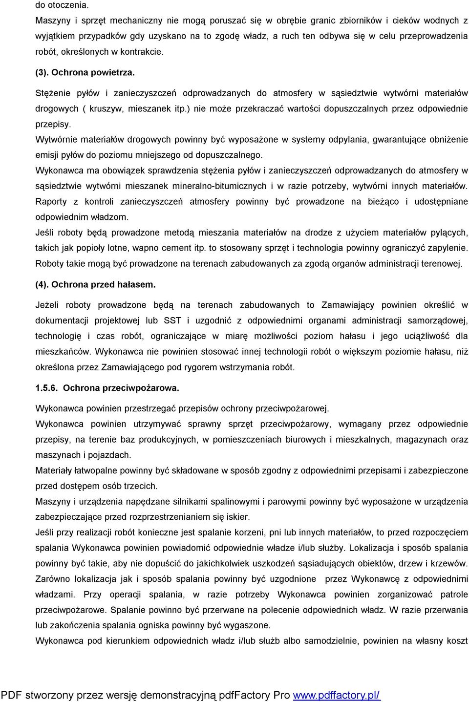 robót, określonych w kontrakcie. (3). Ochrona powietrza. Stężenie pyłów i zanieczyszczeń odprowadzanych do atmosfery w sąsiedztwie wytwórni materiałów drogowych ( kruszyw, mieszanek itp.