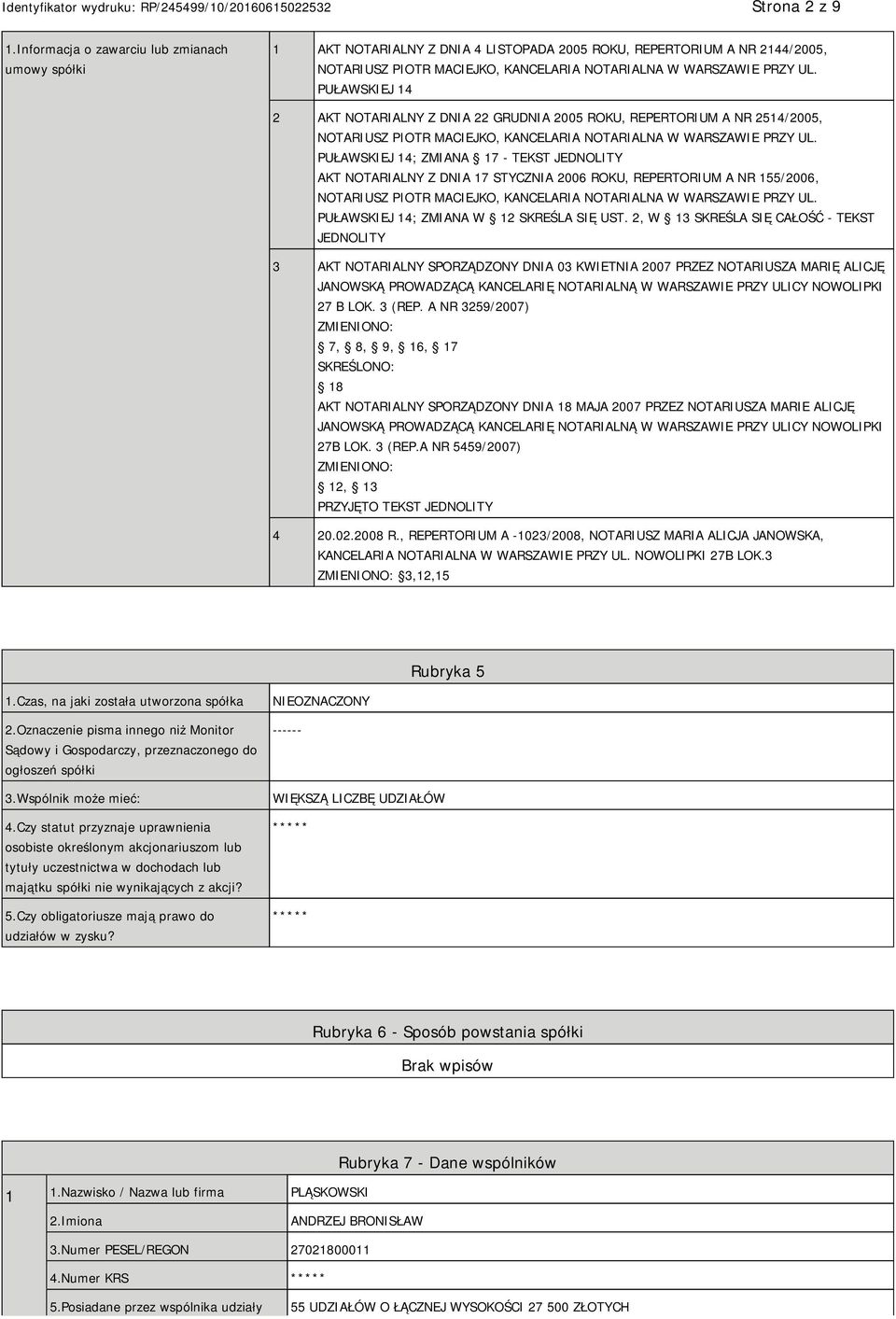 PUŁAWSKIEJ 14 2 AKT NOTARIALNY Z DNIA 22 GRUDNIA 2005 ROKU, REPERTORIUM A NR 2514/2005, NOTARIUSZ PIOTR MACIEJKO, KANCELARIA NOTARIALNA W WARSZAWIE PRZY UL.