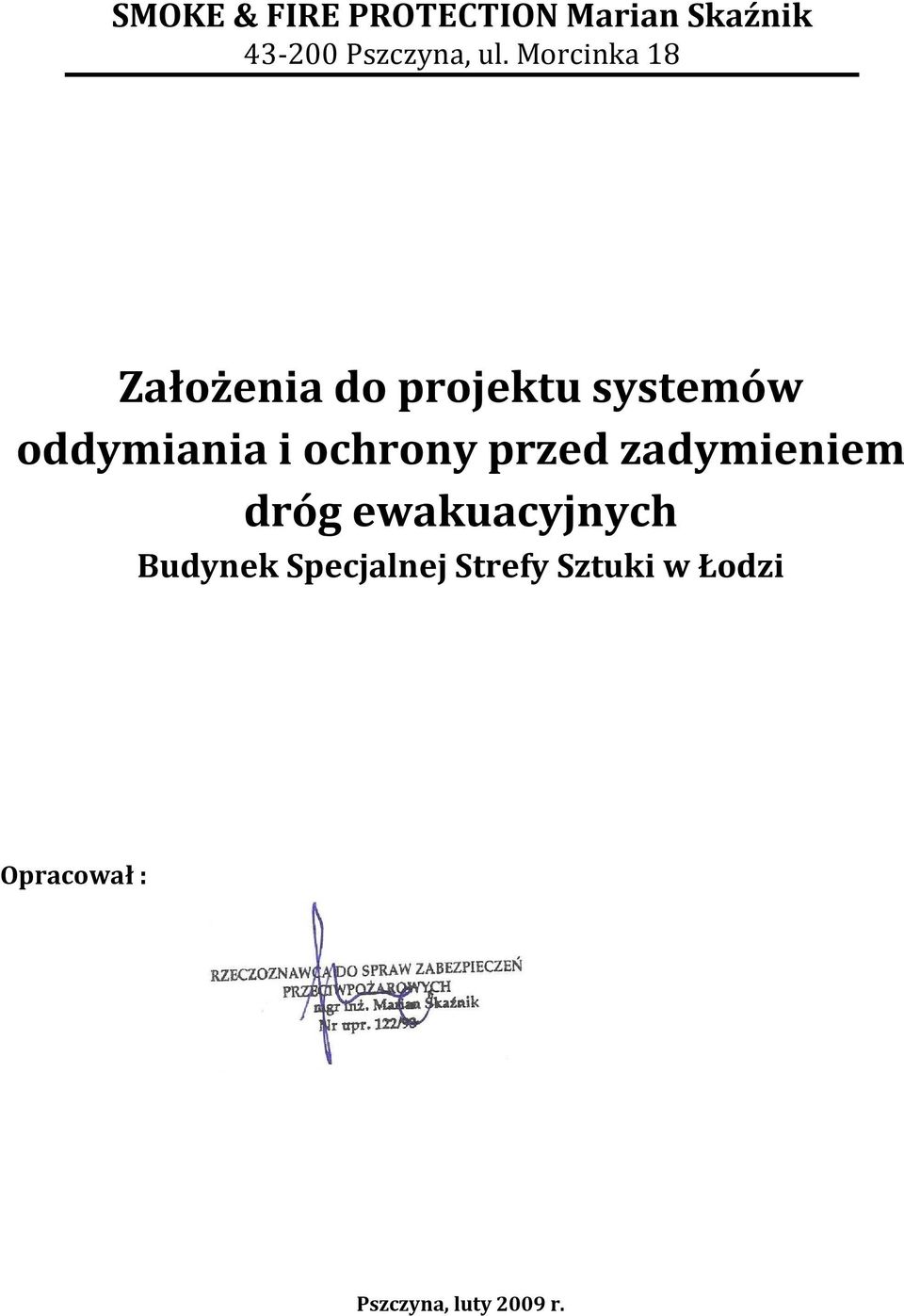 ochrony przed zadymieniem dróg ewakuacyjnych Budynek