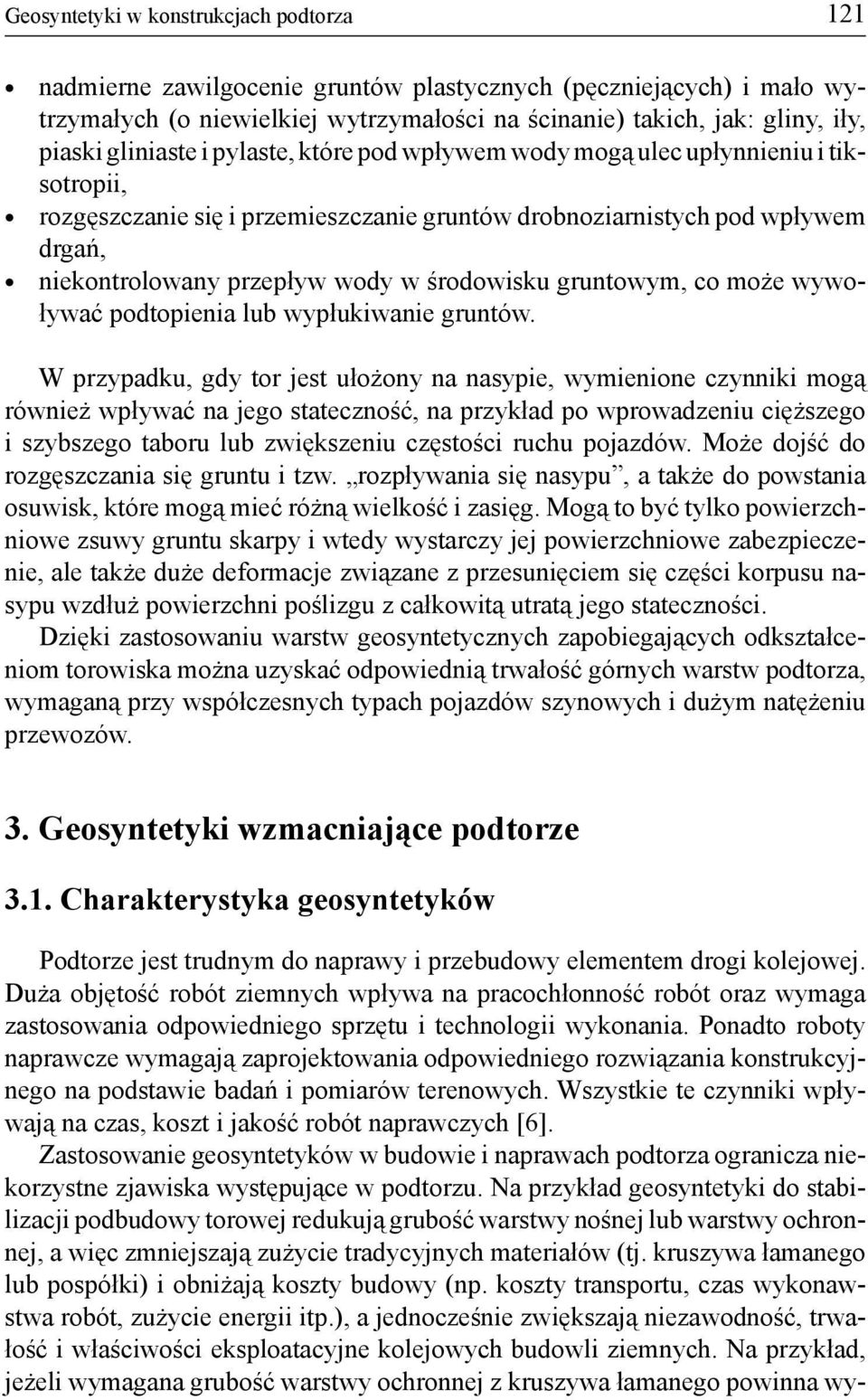 środowisku gruntowym, co może wywoływać podtopienia lub wypłukiwanie gruntów.