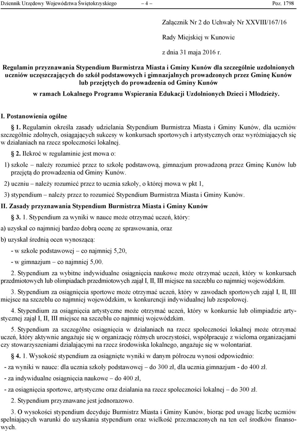 przejętych do prowadzenia od Gminy Kunów w ramach Lokalnego Programu Wspierania Edukacji Uzdolnionych Dzieci i Młodzieży. I. Postanowienia ogólne 1.