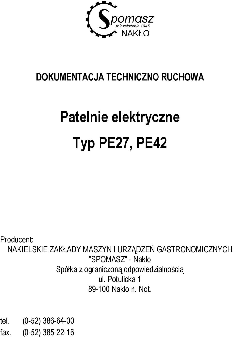 "SPOMASZ" - Nakło Spółka z ograniczoną odpowiedzialnością ul.