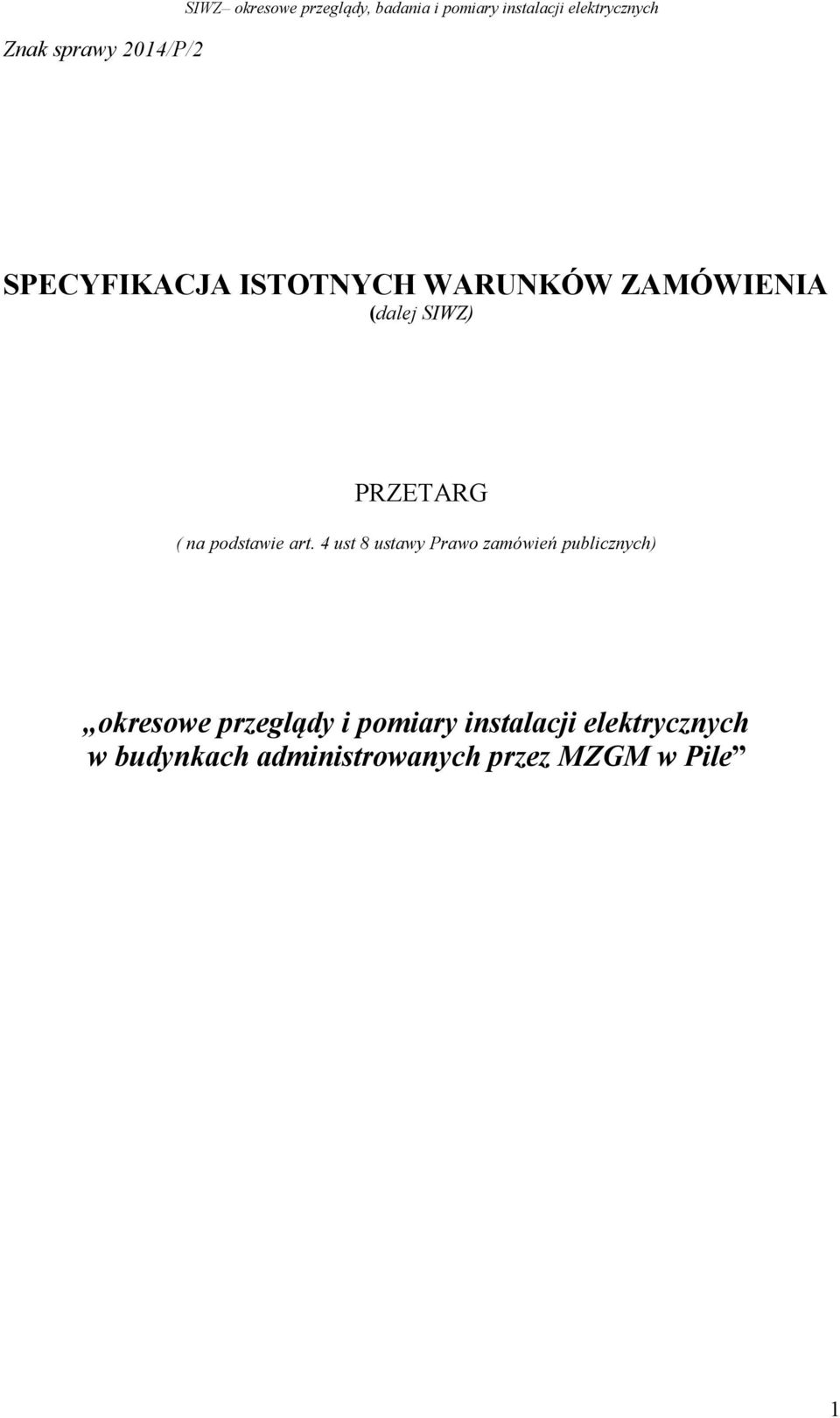 4 ust 8 ustawy Prawo zamówień publicznych) okresowe