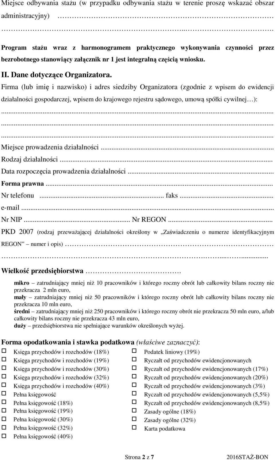 Firma (lub imię i nazwisko) i adres siedziby Organizatora (zgodnie z wpisem do ewidencji działalności gospodarczej, wpisem do krajowego rejestru sądowego, umową spółki cywilnej ):.