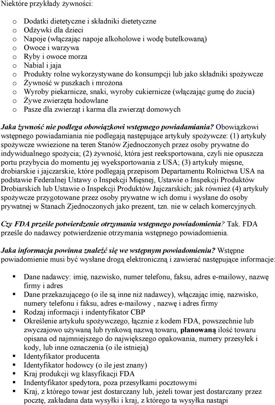 Żywe zwierzęta hodowlane o Pasze dla zwierząt i karma dla zwierząt domowych Jaka żywność nie podlega obowiązkowi wstępnego powiadamiania?