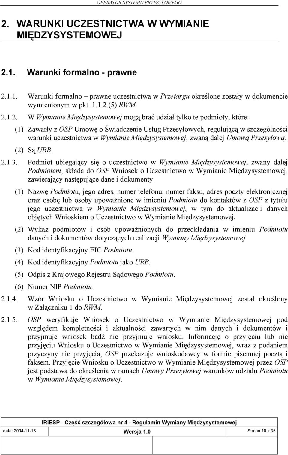 Międzysystemowej, zwaną dalej Umową Przesyłową. (2) Są URB. 2.1.3.