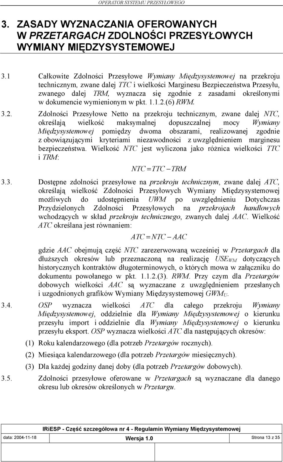 określonymi w dokumencie wymienionym w pkt. 1.1.2.