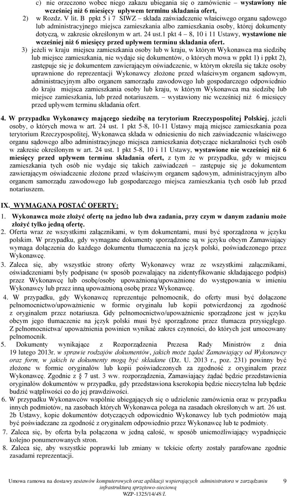 1 pkt 4 8, 10 i 11 Ustawy, wystawione nie wcześniej niż 6 miesięcy przed upływem terminu składania ofert.