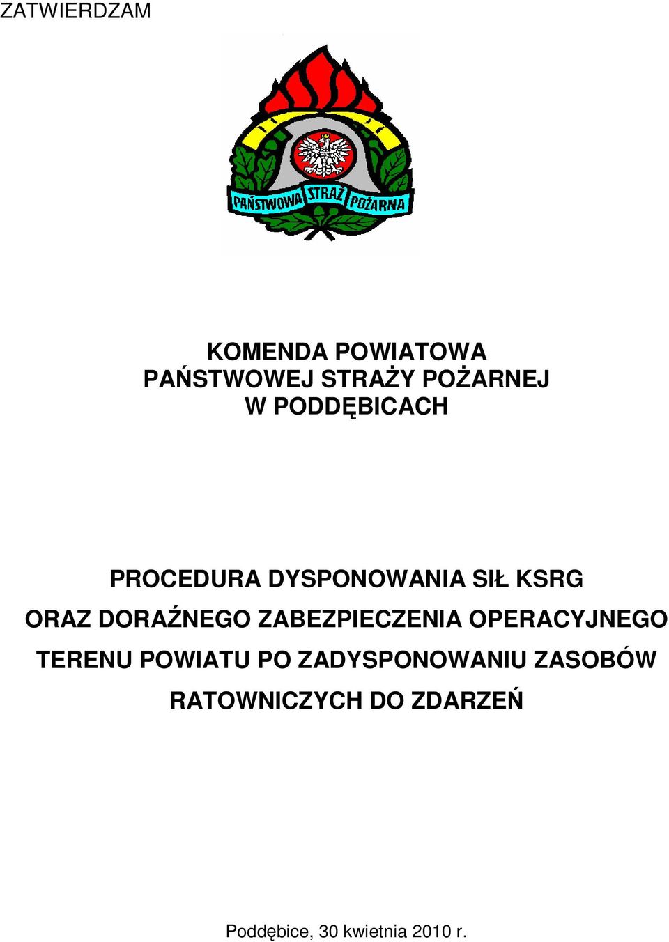 ZABEZPIECZENIA OPERACYJNEGO TERENU POWIATU PO ZADYSPONOWANIU