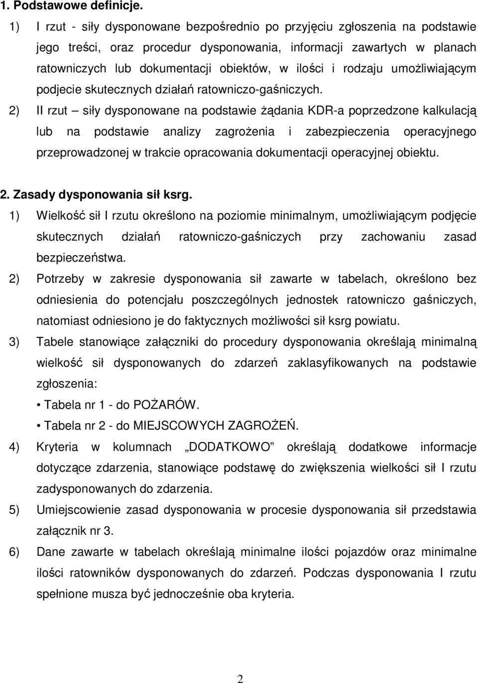 i rodzaju umożliwiającym podjecie skutecznych działań ratowniczo-gaśniczych.