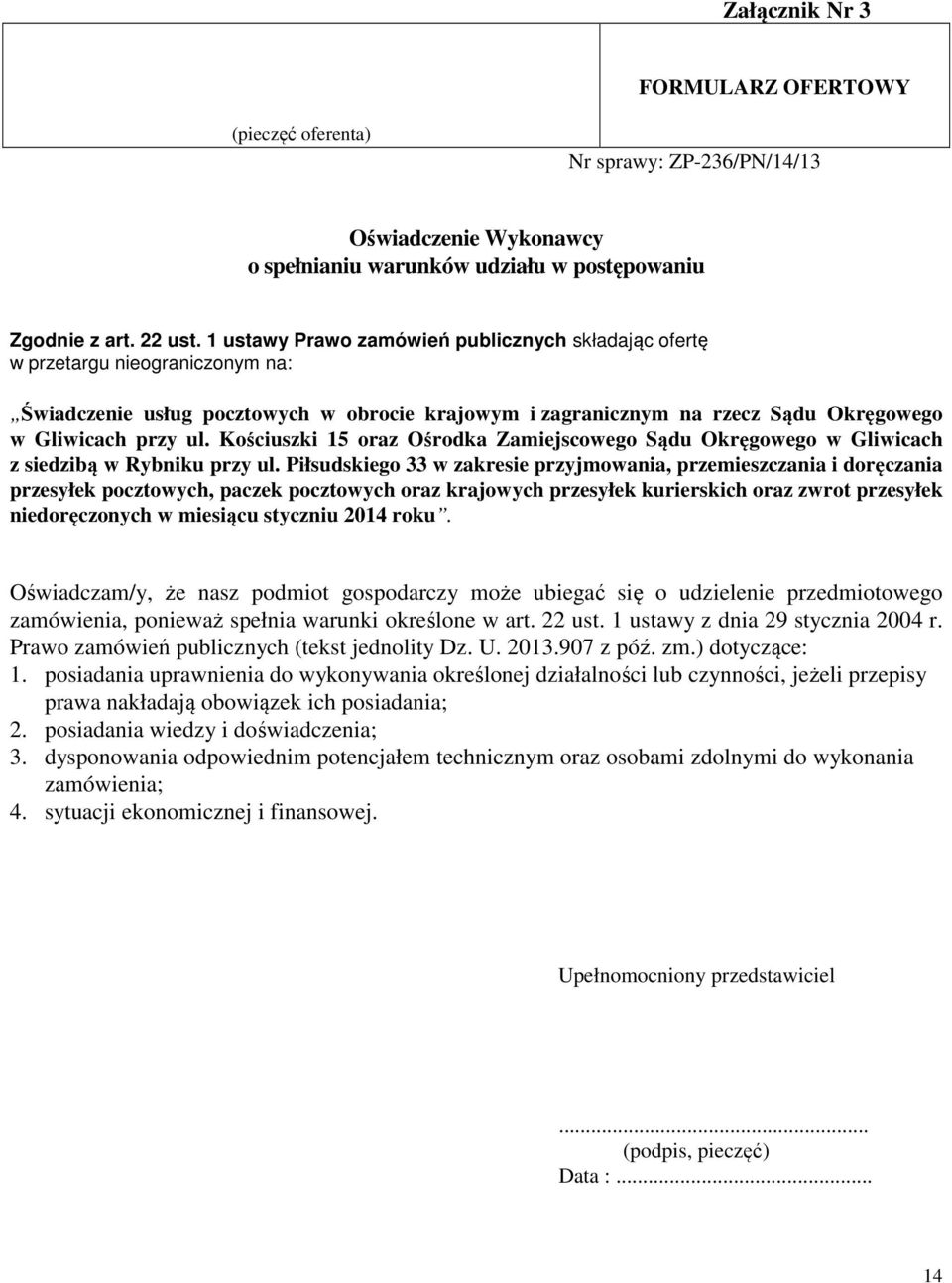 Kościuszki 15 oraz Ośrodka Zamiejscowego Sądu Okręgowego w Gliwicach z siedzibą w Rybniku przy ul.