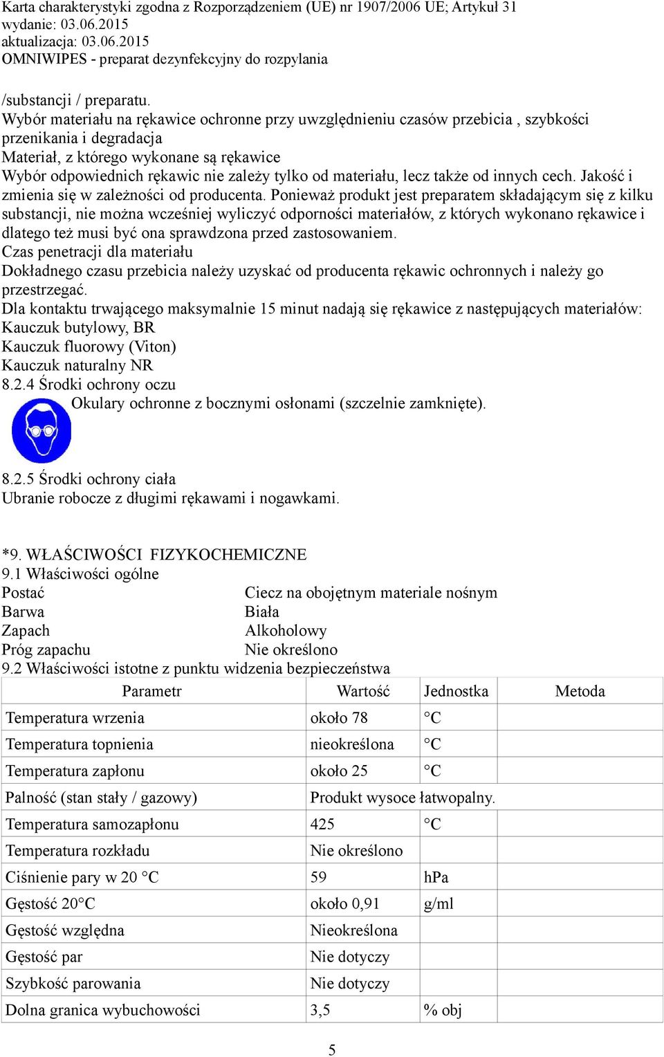 materiału, lecz także od innych cech. Jakość i zmienia się w zależności od producenta.