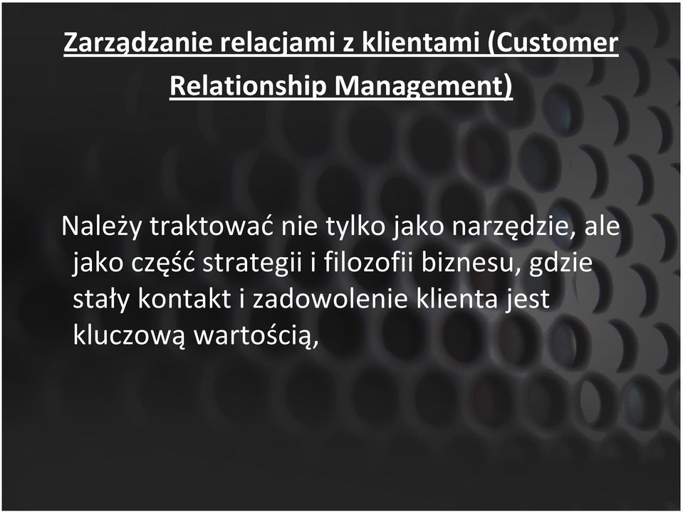 jako narzędzie, ale jako część strategii i filozofii