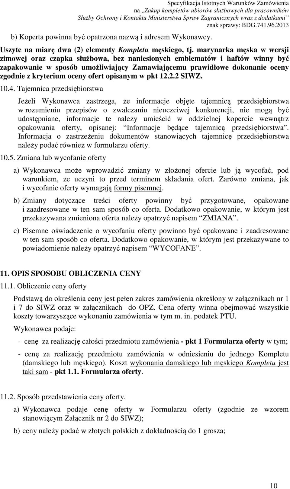 oceny ofert opisanym w pkt 12.2.2 SIWZ. 10.4.