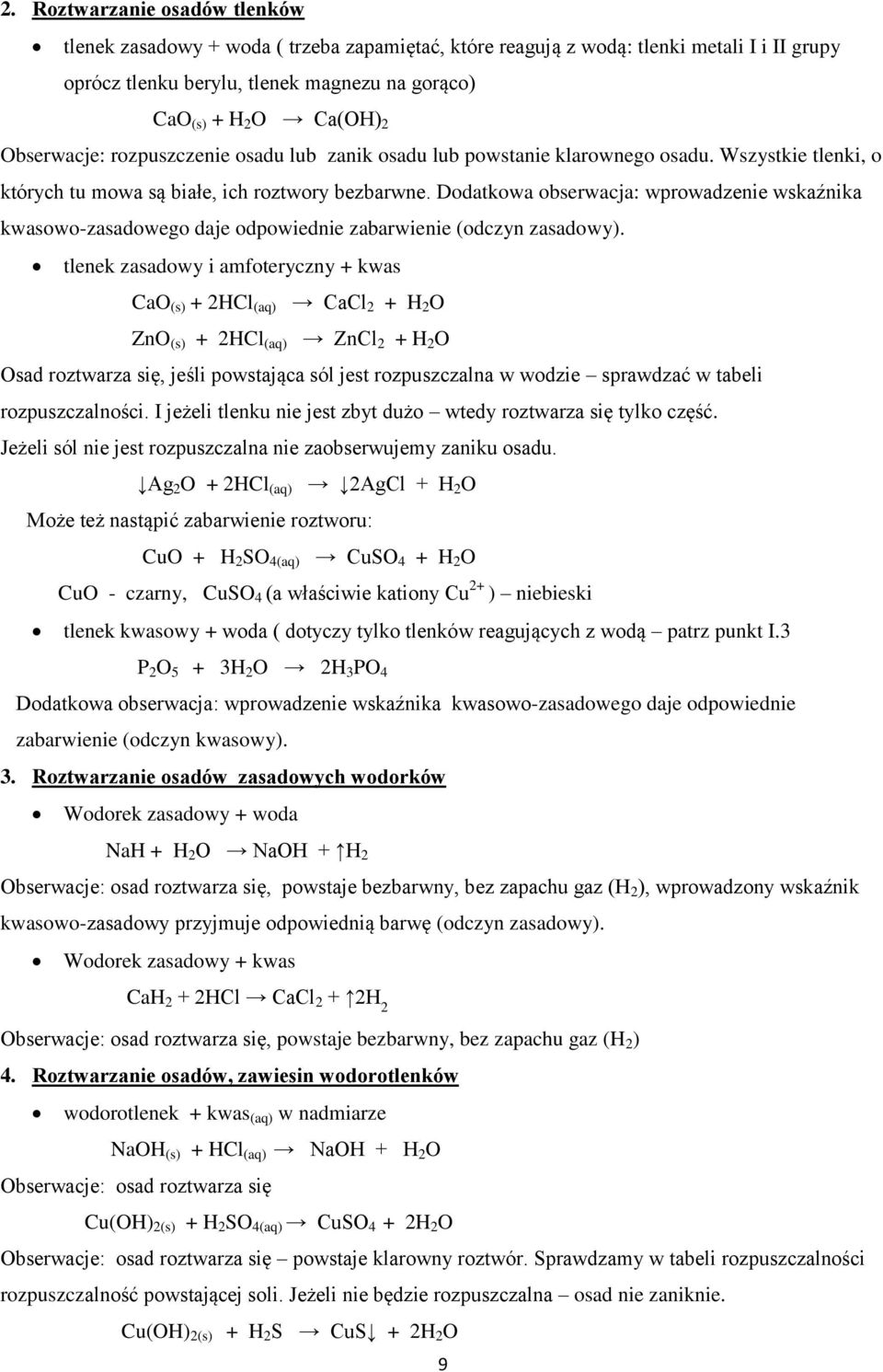 Dodatkowa obserwacja: wprowadzenie wskaźnika kwasowo-zasadowego daje odpowiednie zabarwienie (odczyn zasadowy).