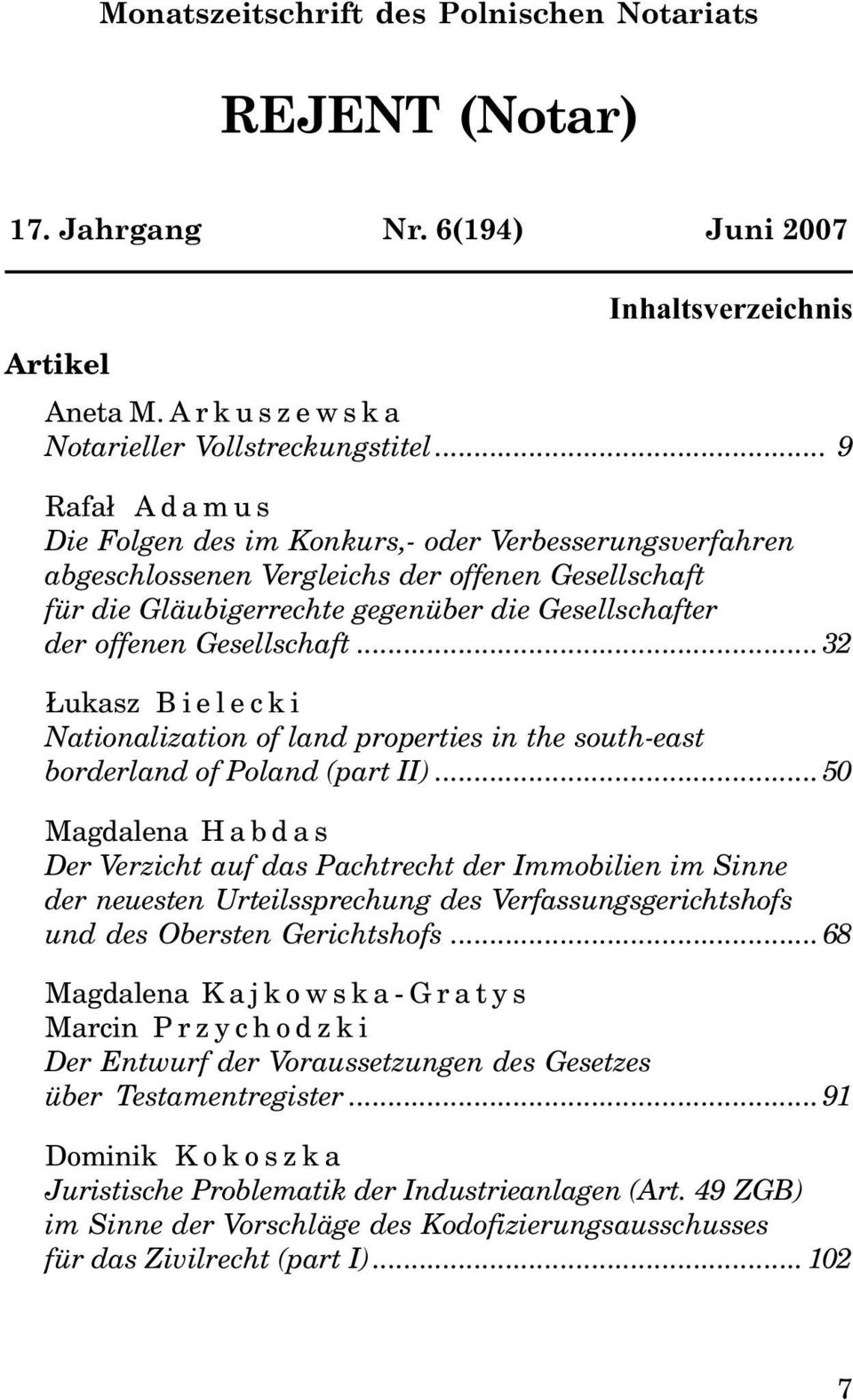 Gesellschaft...32 ukasz Bielecki Nationalization of land properties in the south-east borderland of Poland (part II).