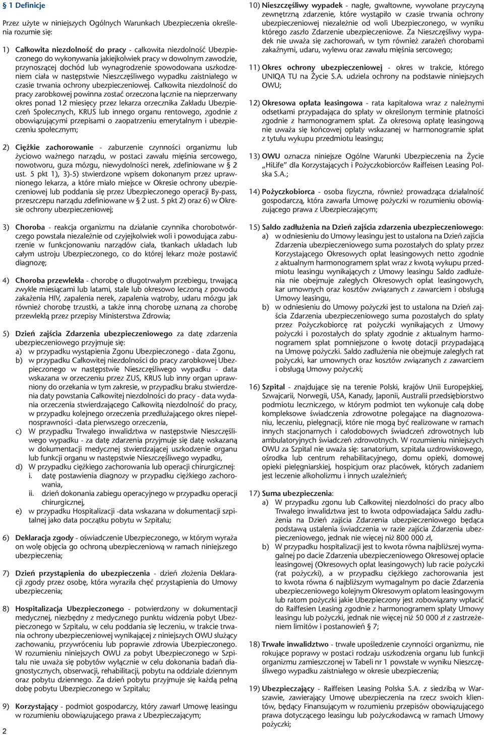 Całkowita niezdolność do pracy zarobkowej powinna zostać orzeczona łącznie na nieprzerwany okres ponad 12 miesięcy przez lekarza orzecznika Zakładu Ubezpieczeń Społecznych, KRUS lub innego organu