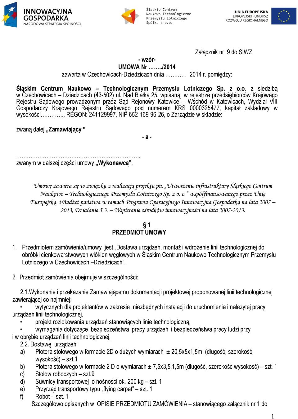 numerem KRS 0000325477, kapitał zakładowy w wysokości.