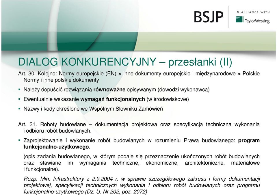 Ewentualnie wskazanie wymagań funkcjonalnych (w środowiskowe) Nazwy i kody określone we Wspólnym Słowniku Zamówień Art. 31.