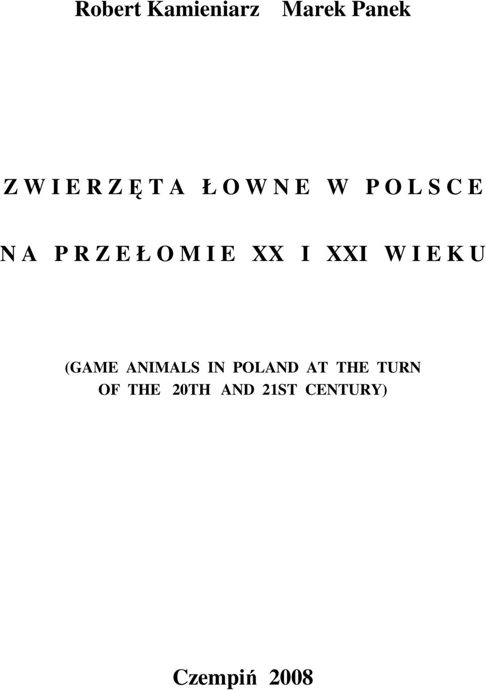 XX I XXI W I E K U (GAME ANIMALS IN POLAND AT