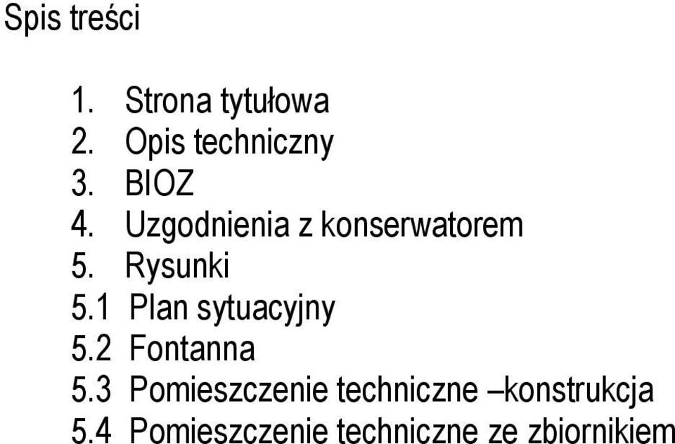1 Plan sytuacyjny 5.2 Fontanna 5.