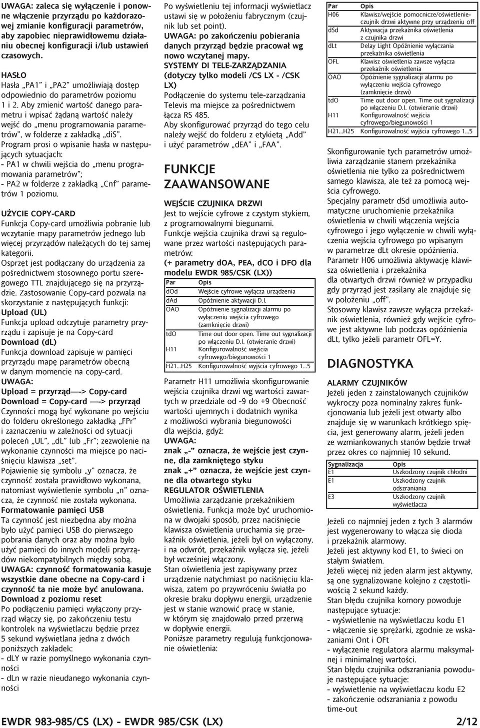 Aby zmienić wartość danego parametru i wpisać żądaną wartość należy wejść do menu programowania parametrów, w folderze z zakładką dis.