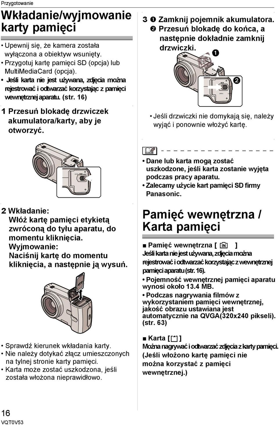 3 Zamknij pojemnik akumulatora. Przesuń blokadę do końca, a następnie dokładnie zamknij drzwiczki. Jeśli drzwiczki nie domykają się, należy wyjąć i ponownie włożyć kartę.