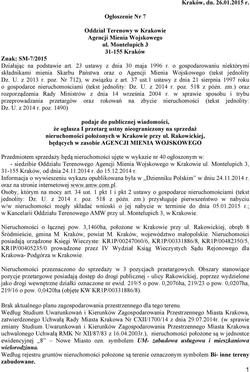 1 ustawy z dnia 21 sierpnia 1997 roku o gospodarce nieruchomościami (tekst jednolity: Dz. U. z 2014 r. poz. 518 z późn. zm.) oraz rozporządzenia Rady Ministrów z dnia 14 września 2004 r.