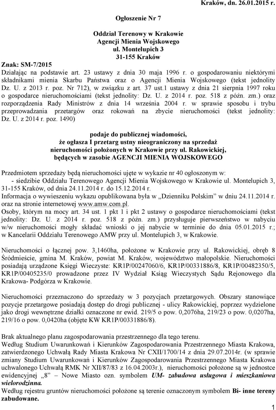 1 ustawy z dnia 21 sierpnia 1997 roku o gospodarce nieruchomościami (tekst jednolity: Dz. U. z 2014 r. poz. 518 z późn. zm.) oraz rozporządzenia Rady Ministrów z dnia 14 września 2004 r.