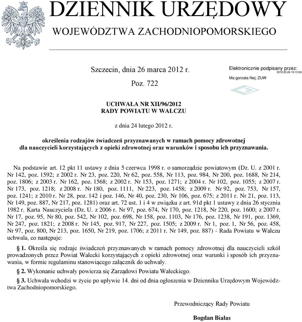 12 pkt 11 ustawy z dnia 5 czerwca 1998 r. o samorządzie powiatowym (Dz. U. z 2001 r. Nr 142, poz. 1592; z 2002 r. Nr 23, poz. 220, Nr 62, poz. 558, Nr 113, poz. 984, Nr 200, poz. 1688, Nr 214, poz.