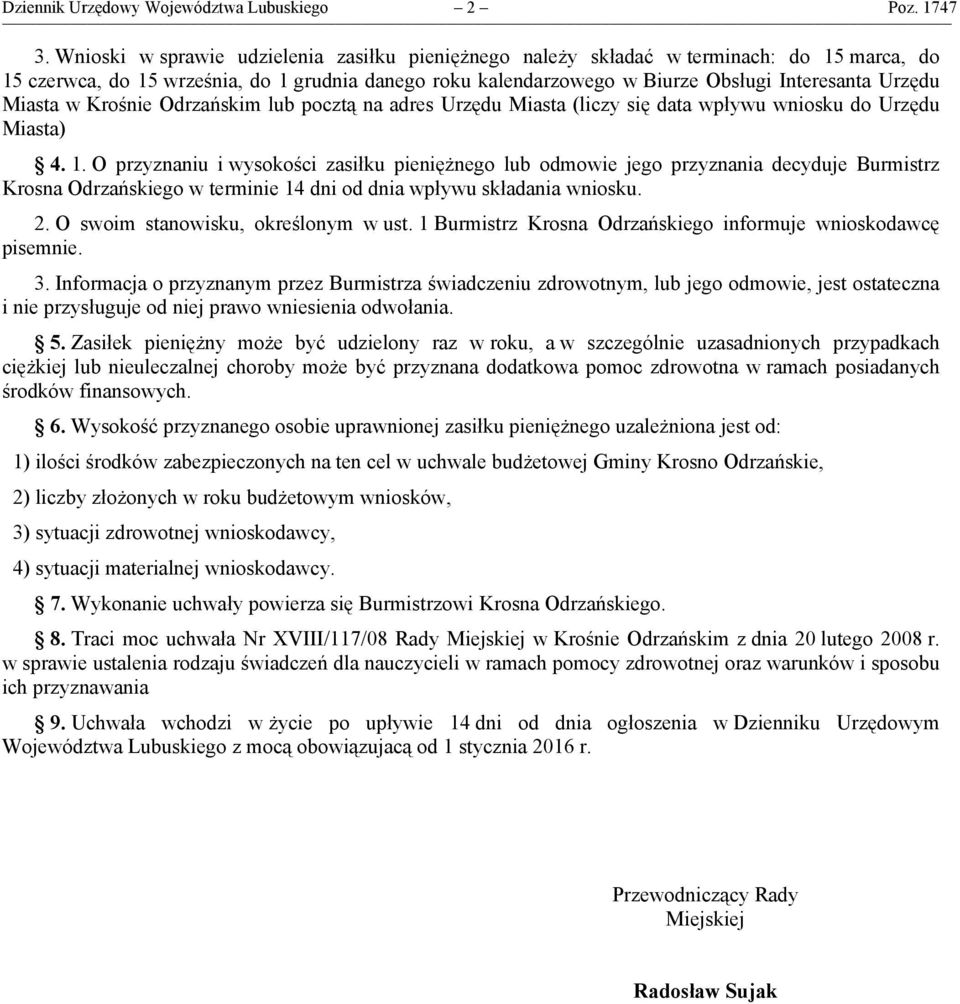Miasta w Krośnie Odrzańskim lub pocztą na adres Urzędu Miasta (liczy się data wpływu wniosku do Urzędu Miasta) 4. 1.