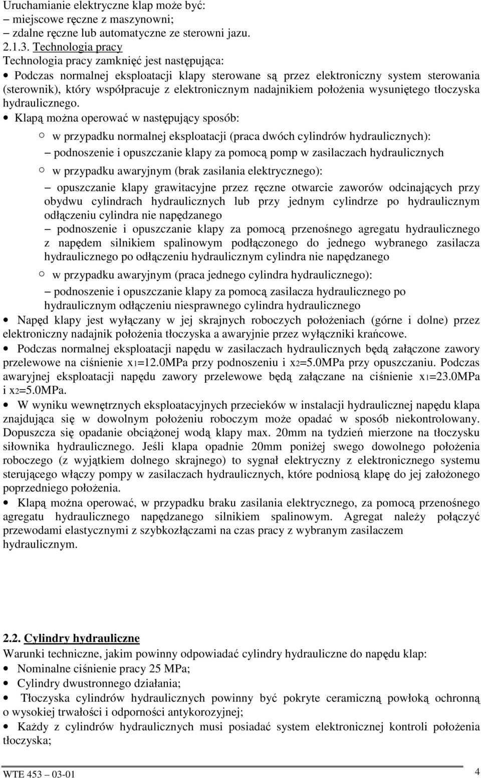 nadajnikiem połoŝenia wysuniętego tłoczyska hydraulicznego.