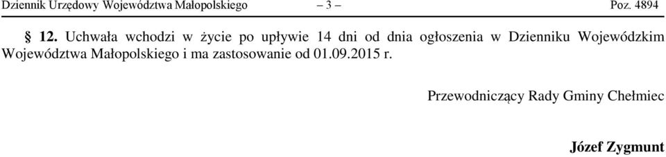 Dzienniku Wojewódzkim Województwa Małopolskiego i ma
