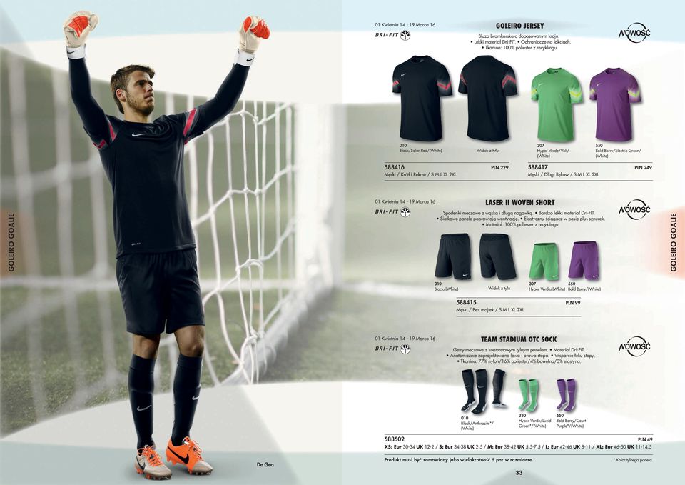XL 2XL 01 Kwietnia 14-19 Marca 16 LASER II WOVEN SHORT goleiro goalie Spodenki meczowe z wąską i długą nogawką. Bardzo lekki materiał Dri-FIT. Siatkowe panele poprawiają wentylację.