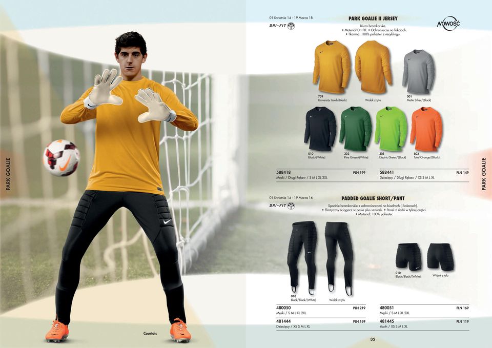 PLn 149 Dziecięcy / Długi Rękaw / XS S M L XL ParK goalie 01 Kwietnia 14-19 Marca 16 PADDED GOALIE SHORT/PANT Spodnie bramkarskie z ochraniaczami na biodrach (i kolanach).