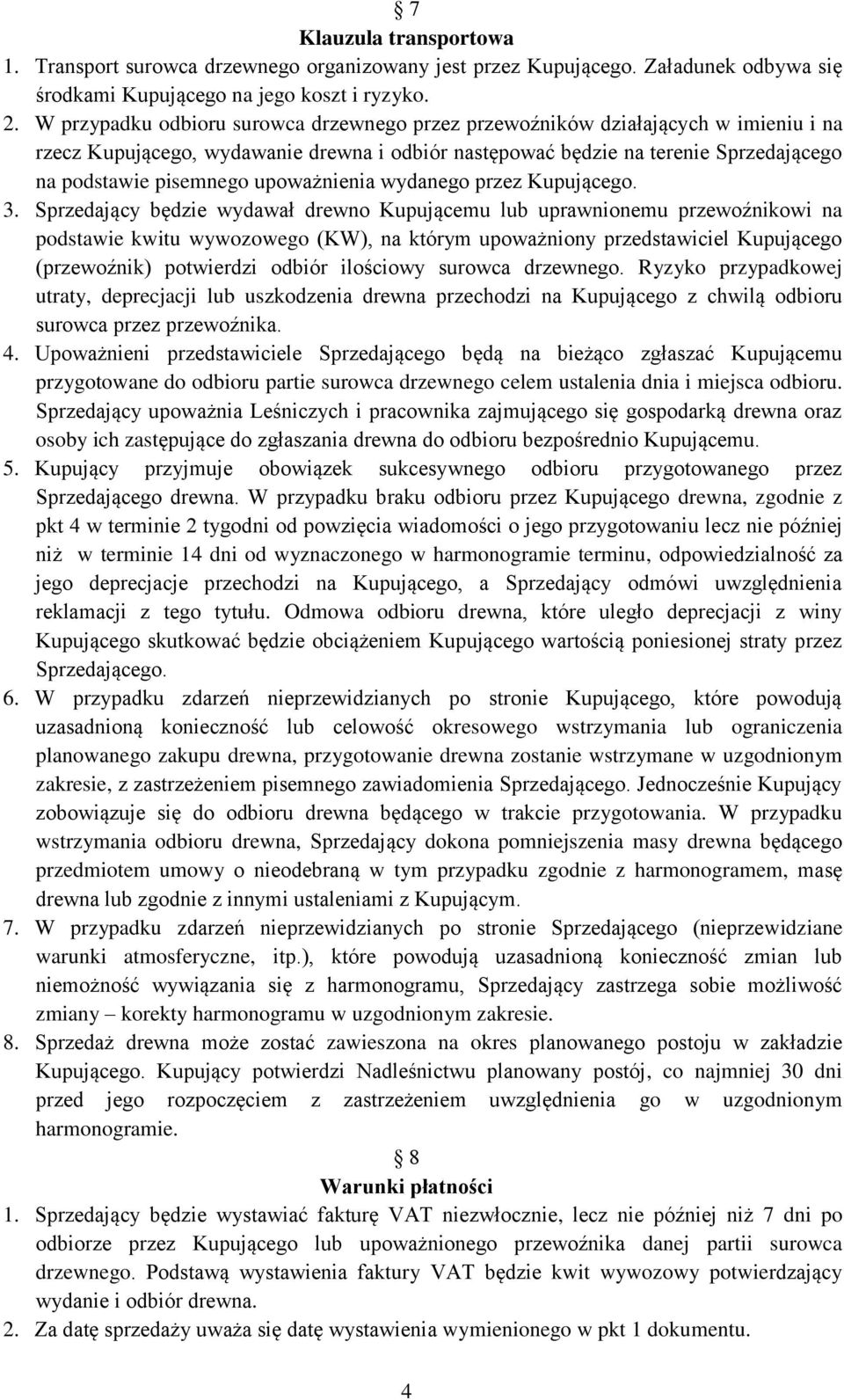 upoważnienia wydanego przez Kupującego. 3.